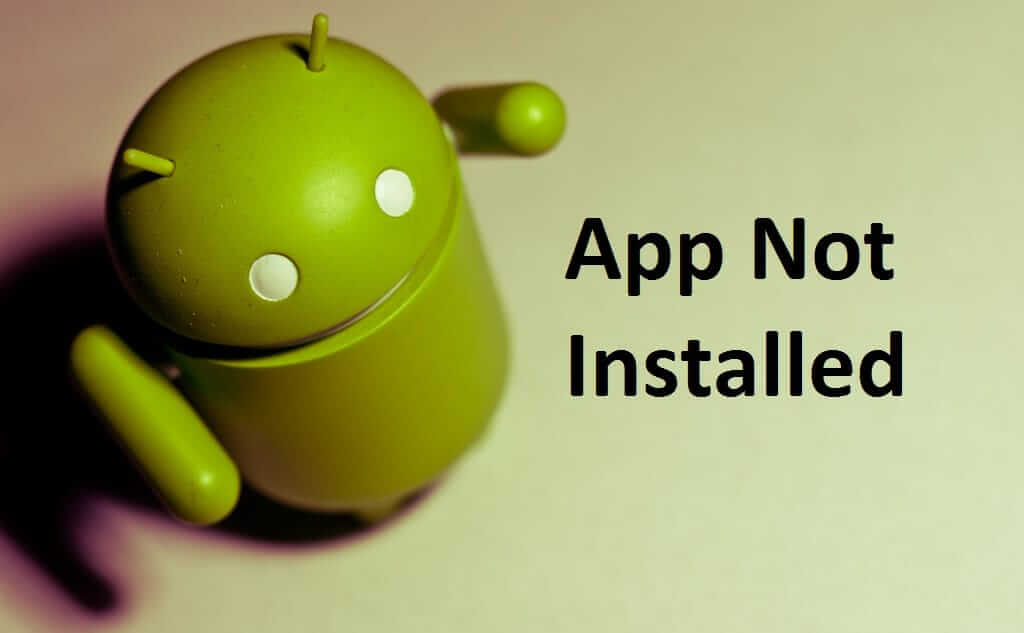 android app not installed